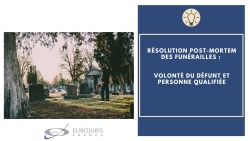 Organisation funérailles et volonté du défunt Organisation funérailles et volonté du défunt